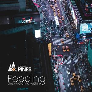 Feeding the Wild Child Within