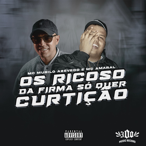 Os Ricoso da Firma Só Quer Curtição