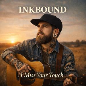 I Miss Your Touch