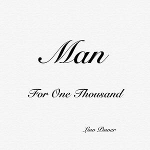 Man（for one thousand）