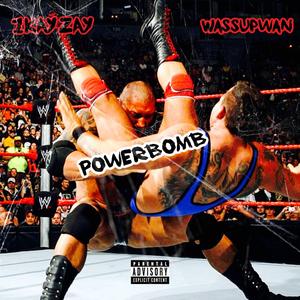 POWERBOMB (feat. Wassupwan)