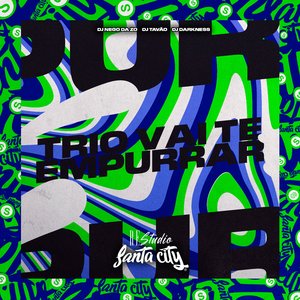 Trio Vai Te Empurrar