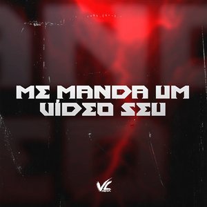 Me Manda um Vídeo Seu
