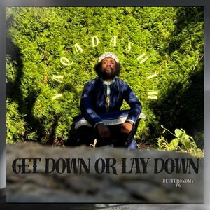 Get Down Or Lay Down