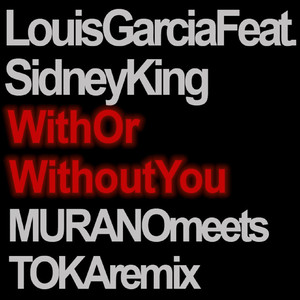 With or Without You (Muranomeetstoka Remix)