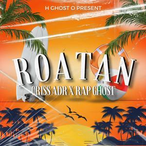Roatan (feat. Rap Ghost)