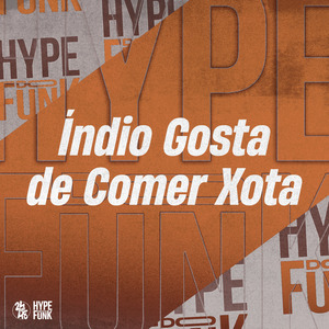 Índio Gosta de Comer Xota