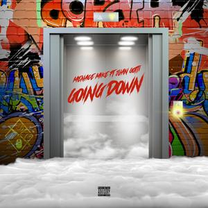 Goin Down (feat. Juan Gotti)