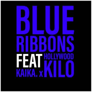 BLUE RIBBONS (feat. Hollywood Kilo & Kaikadakid)