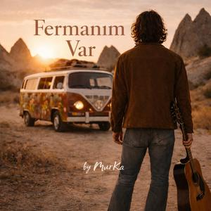 Fermanım var
