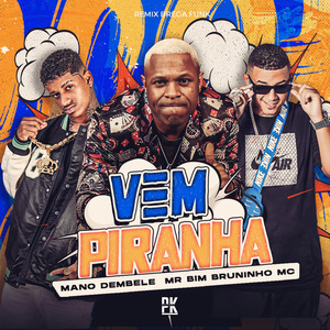 Vem Piranha (Remix Brega Funk)