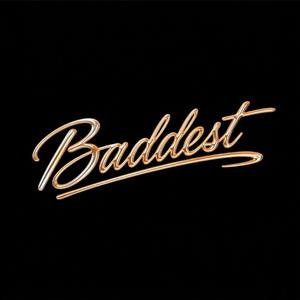 Baddest
