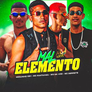 Mal Elemento (feat. Mc Derrete)