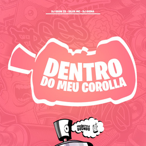 Dentro Do Meu Corolla