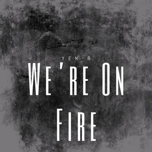 We're On Fire (Remix)