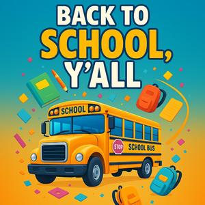 Back to School, Y’all