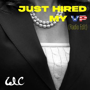 Just Hired My Vp (Radio Edit)