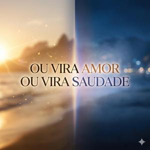 Lalim e julia-(Ou vira amor ou vira saudade)