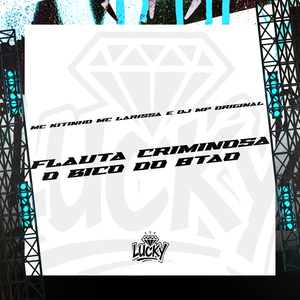 Flauta Criminosa - O Bico do 8Tão