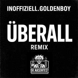 Überall (feat. Inoffiziell.Goldenboy) (TEKK Remix)