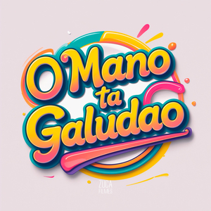 O Mano Ta Galudão