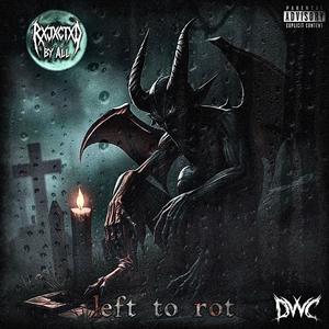 Left to rot