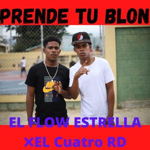 TU BLON X FLOW ESTRELLA X EL CUATRO RD