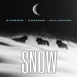 Snow (Prod.Disperso). (feat. Hurakan & SkillDason)