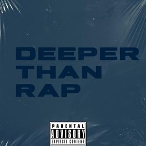 Deeper Than Rap (feat. MaxThaDemon)