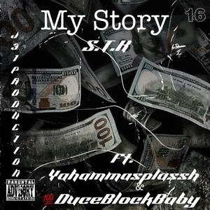 My Story (feat. 100DuceBlockBaby & Yahammasplassh)