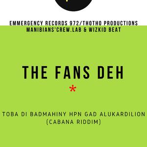 Accapéla Fans Dem (feat. Toba Di Badmahiny, Toba Di Lion, EmmergencyRecords, SiwsankerProd & Toba Di Badmahiny Hpn Gad AlukarDiLion)