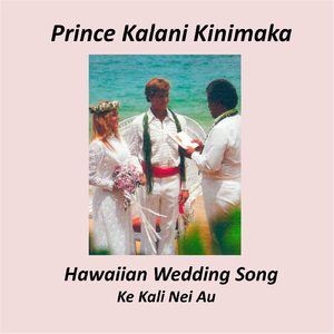 Hawaiian Wedding Song (Ke Kali Nei Au)