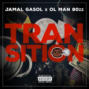 Transition (feat. Jamal Gasol)