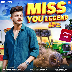 Miss You Legend Nishu Deshwal