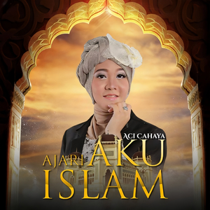 Ana Uhibbuka Fillah (From "Ajari Aku Islam")