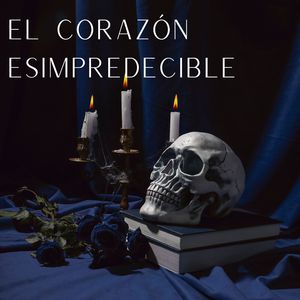 El corazón esimpredecible