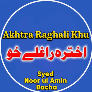 Akhtra Raghali Khu