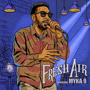 Fresh Air (feat. Myka 9)