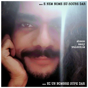 ... Ni Un Nombre Supe Dar
