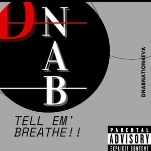 Tell Em' Breathe (Procrastination Response)