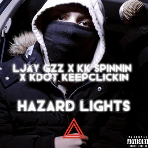 Hazard Lights (feat. Kdot KeepClickin, KK Spinnin, Ljay Gzz, Jieken & Prodbymdott)