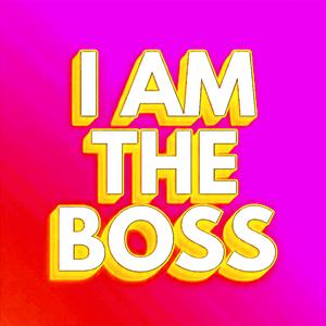 I am the boss