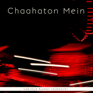 Chaahaton Mein