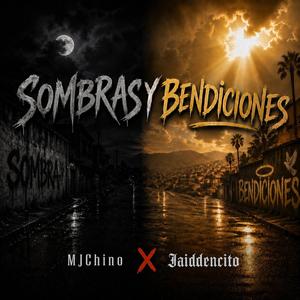 Sombras Y Bendiciones (feat. Jaiddencito)