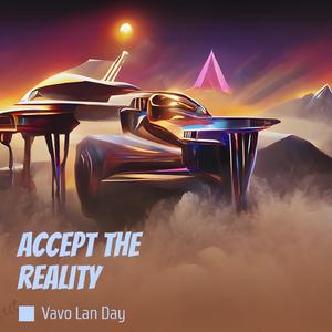 Accept the reality