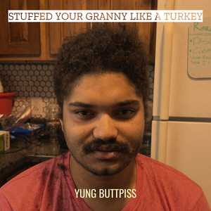 Stuffed Your Granny Like a Turkey