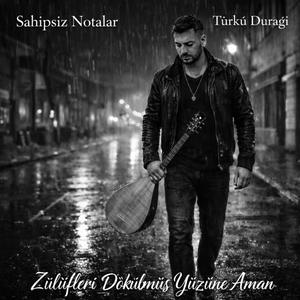 Zülüfleri Dökülmüş Yüzüne Aman- Türkü Durağı