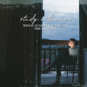 Windy Sunday Evening on the Balcony, Pt. 4