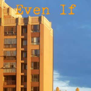Even If