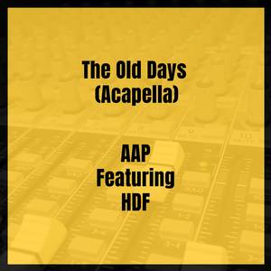 The Old Days (Acapella)